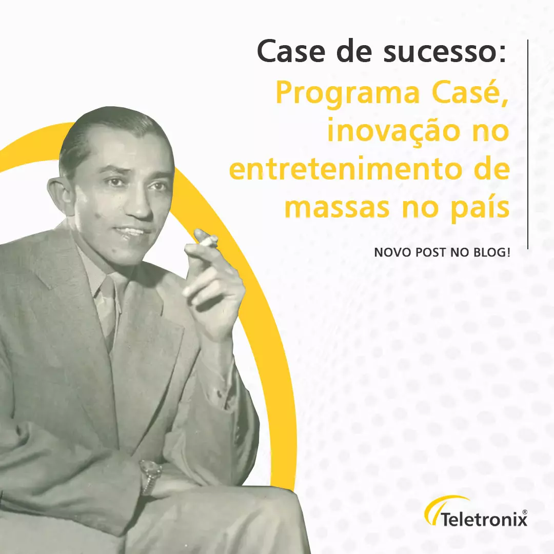 Case de Sucesso Programa Casé